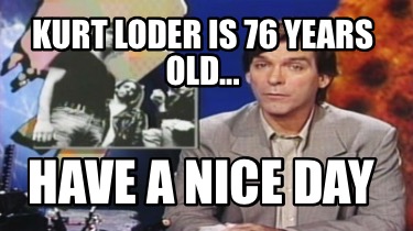 kurt-loder-is-76-years-old...-have-a-nice-day
