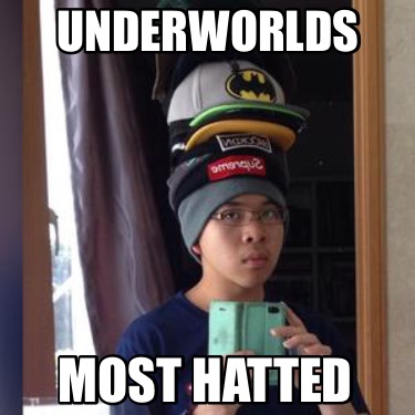 underworlds-most-hatted