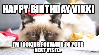 happy-birthday-vikki-im-looking-forward-to-your-next-visit