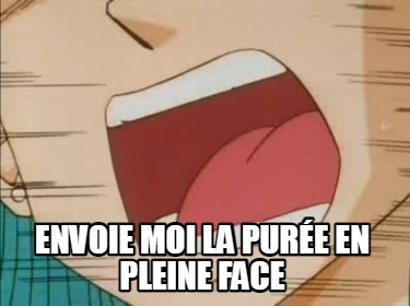 envoie-moi-la-pure-en-pleine-face