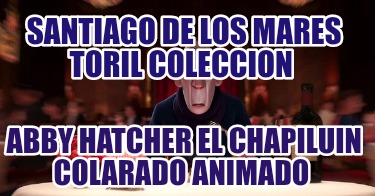 santiago-de-los-mares-toril-coleccion-abby-hatcher-el-chapiluin-colarado-animado932