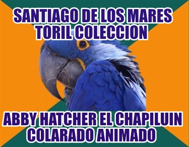 santiago-de-los-mares-toril-coleccion-abby-hatcher-el-chapiluin-colarado-animado54
