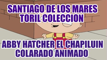 santiago-de-los-mares-toril-coleccion-abby-hatcher-el-chapiluin-colarado-animado15