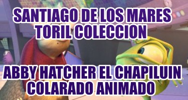 santiago-de-los-mares-toril-coleccion-abby-hatcher-el-chapiluin-colarado-animado33