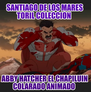 santiago-de-los-mares-toril-coleccion-abby-hatcher-el-chapiluin-colarado-animado8348