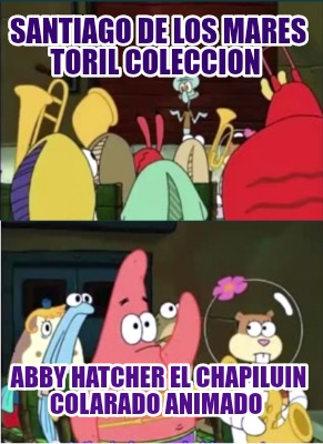 santiago-de-los-mares-toril-coleccion-abby-hatcher-el-chapiluin-colarado-animado705