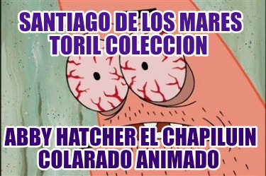 santiago-de-los-mares-toril-coleccion-abby-hatcher-el-chapiluin-colarado-animado24