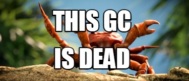 this-gc-is-dead3