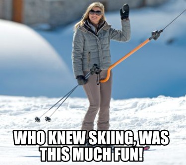 who-knew-skiing-was-this-much-fun
