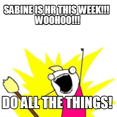 sabine-is-hr-this-week-woohoo-do-all-the-things