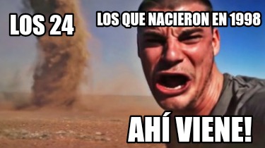 los-24-ah-viene-los-que-nacieron-en-1998