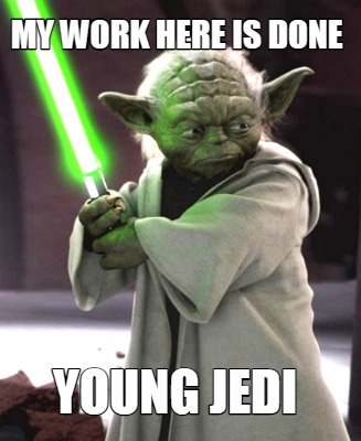 my-work-here-is-done-young-jedi