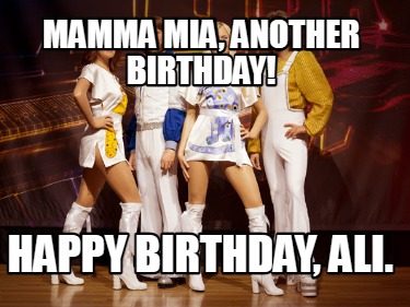 mamma-mia-another-birthday-happy-birthday-ali9