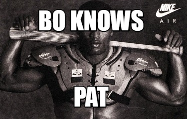 bo-knows-pat