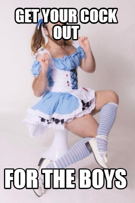 get-your-cock-out-for-the-boys