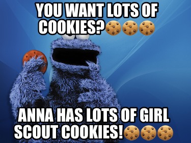 you-want-lots-of-cookies-anna-has-lots-of-girl-scout-cookies