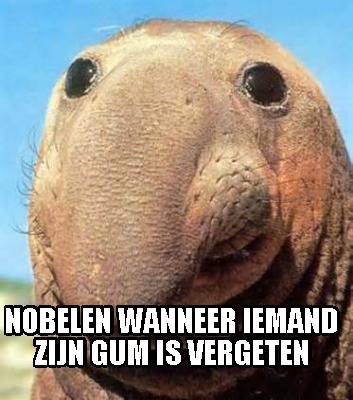 nobelen-wanneer-iemand-zijn-gum-is-vergeten
