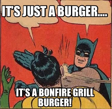 its-just-a-burger.-its-a-bonfire-grill-burger