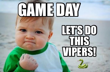 game-day-lets-do-this-vipers-4