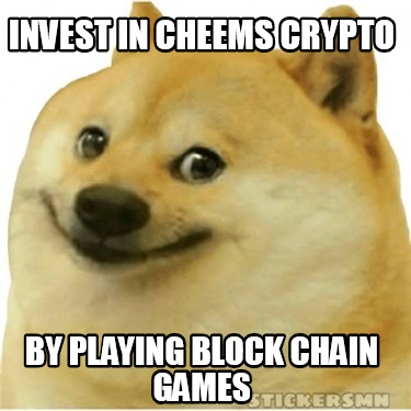 invest-in-cheems-crypto-by-playing-block-chain-games