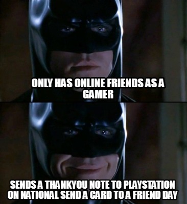 only-has-online-friends-as-a-gamer-sends-a-thankyou-note-to-playstation-on-natio