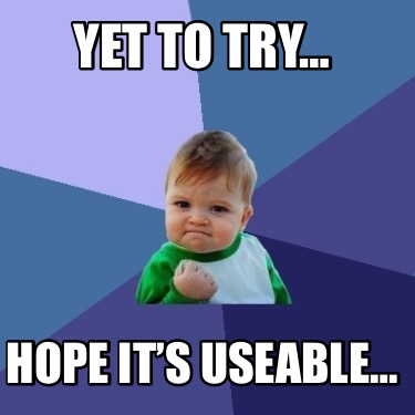 yet-to-try-hope-its-useable