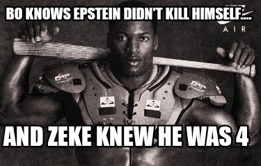 bo-knows-epstein-didnt-kill-himself....-and-zeke-knew-he-was-4