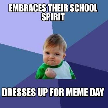 embraces-their-school-spirit-dresses-up-for-meme-day