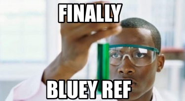 finally-bluey-ref