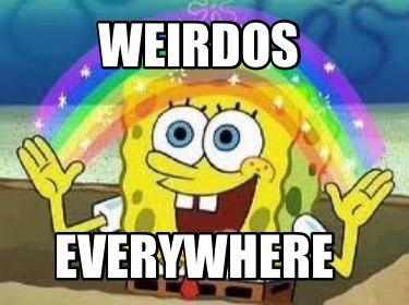 weirdos-everywhere