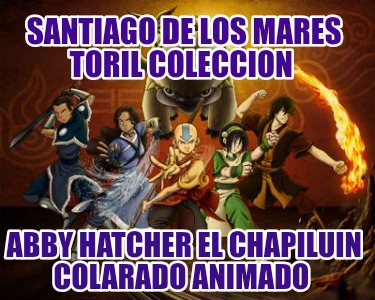santiago-de-los-mares-toril-coleccion-abby-hatcher-el-chapiluin-colarado-animado526