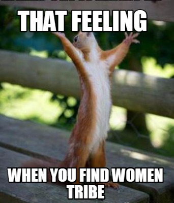 that-feeling-when-you-find-women-tribe