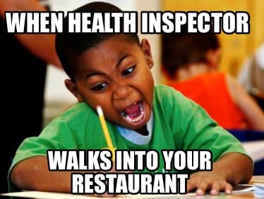 when-health-inspector-walks-into-your-restaurant