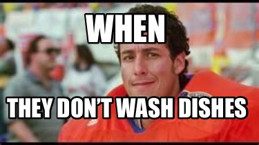 when-they-dont-wash-dishes