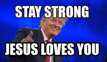 stay-strong-jesus-loves-you