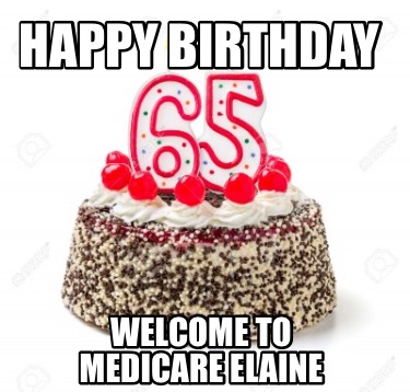 happy-birthday-welcome-to-medicare-elaine