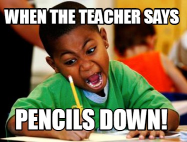 when-the-teacher-says-pencils-down5