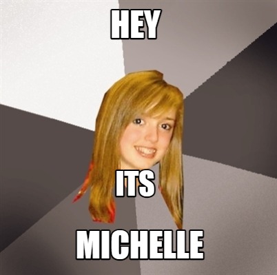 hey-its-michelle