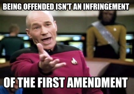being-offended-isnt-an-infringement-of-the-first-amendment