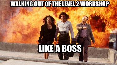 walking-out-of-the-level-2-workshop-like-a-boss