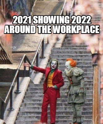 2021-showing-2022-around-the-workplace4