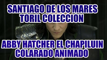 santiago-de-los-mares-toril-coleccion-abby-hatcher-el-chapiluin-colarado-animado2120
