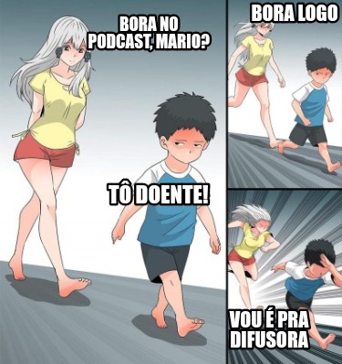 bora-no-podcast-mario-t-doente-bora-logo-vou-pra-difusora
