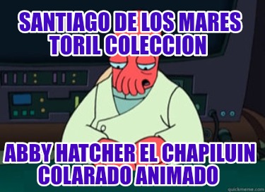 santiago-de-los-mares-toril-coleccion-abby-hatcher-el-chapiluin-colarado-animado186