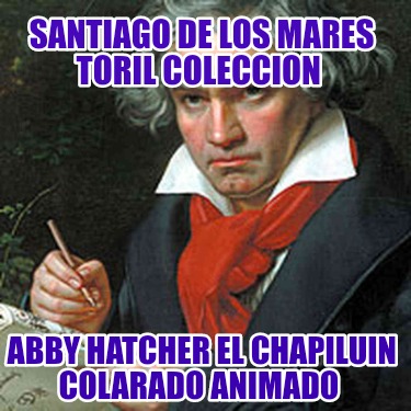 santiago-de-los-mares-toril-coleccion-abby-hatcher-el-chapiluin-colarado-animado848
