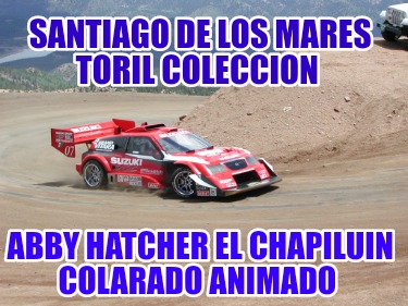 santiago-de-los-mares-toril-coleccion-abby-hatcher-el-chapiluin-colarado-animado303