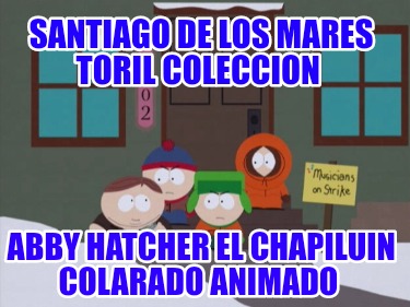 santiago-de-los-mares-toril-coleccion-abby-hatcher-el-chapiluin-colarado-animado489