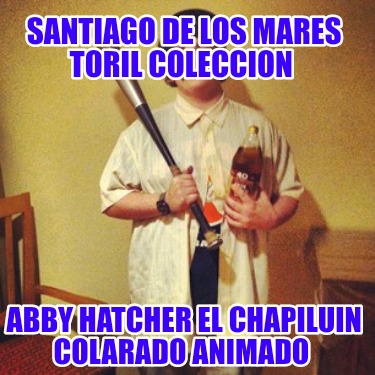 santiago-de-los-mares-toril-coleccion-abby-hatcher-el-chapiluin-colarado-animado687