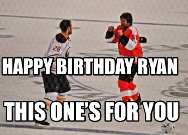 happy-birthday-ryan-this-ones-for-you