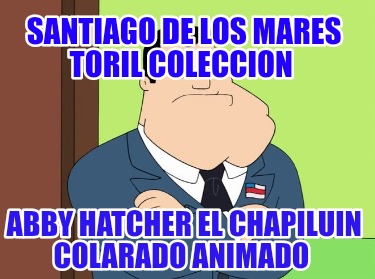 santiago-de-los-mares-toril-coleccion-abby-hatcher-el-chapiluin-colarado-animado483